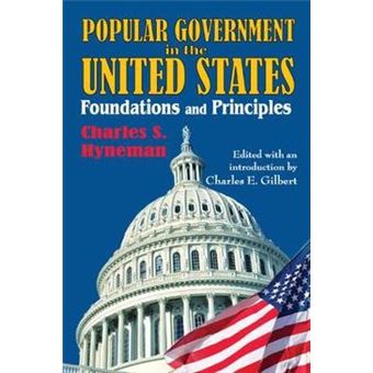 Popular Government In The United States Foundations And Principles - 1