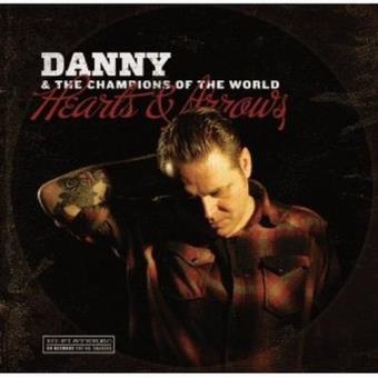 Danny & The Champions Of The World-Hearts & Arrows - 1
