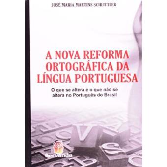 A Nova Reforma Ortográfica Da Língua Portuguêsa. O Que Se Altera E O ...