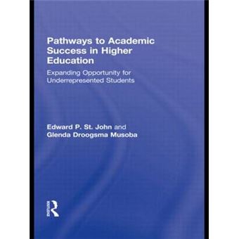 Pathways to Academic Success in Higher Education - Expanding Opportunity for Underrepresented Students - Paperback - 2012 - 1