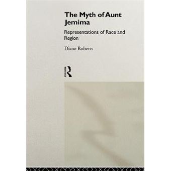The Myth of Aunt Jemima - White Women Representing Black Women - Hardback - 1994 - 1