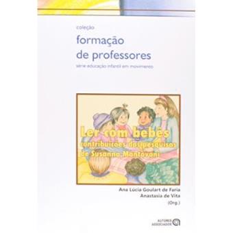 Ler Com Bebês. Contribuições Das Pesquisas De Susanna Mantovani - Coleção Formação De Professores - 1