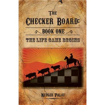 The Checker Board - Book I - The Life Game Begins - Paperback / softback - 2013 - 1