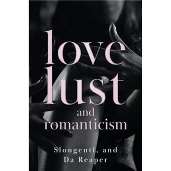 Love Lust And Romanticism - 1