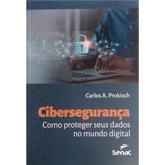Cibersegurança Como Proteger Seus Dados No Mundo Digital - 1
