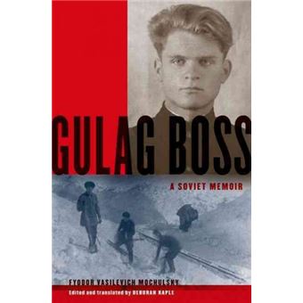 Gulag Boss - A Soviet Memoir - Paperback - 2012 - 1