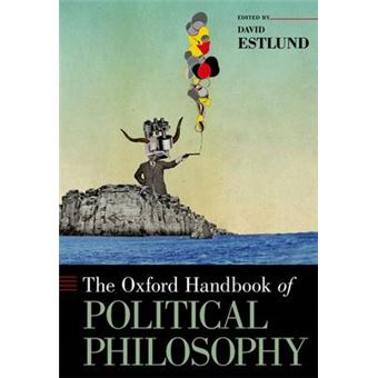 The Oxford Handbook of Political Philosophy - Hardback - 2012 - 1