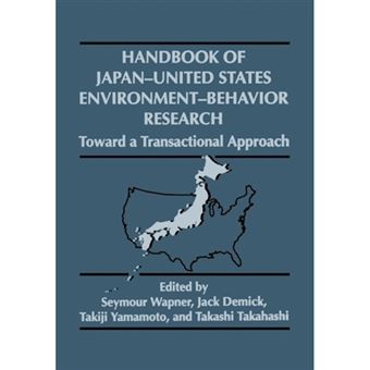 Handbook of Japan-United States Environment-Behavior Research - Toward a Transactional Approach - Paperback - 2013 - 1