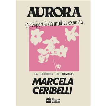 Aurora: o despertar da mulher exausta - 1