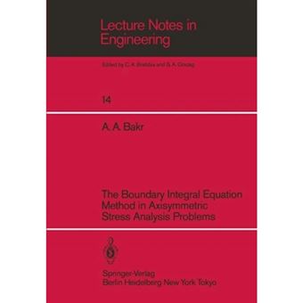 The Boundary Integral Equatio Method in Axisymmetric Stress Analysis Problems - Paperback - 1985 - 1