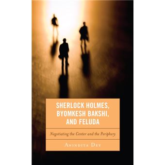 Sherlock Holmes Byomkesh Bakshi And Feluda - 1