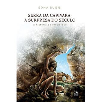 Serra Da Capivara: A Surpresa Do Século - 1