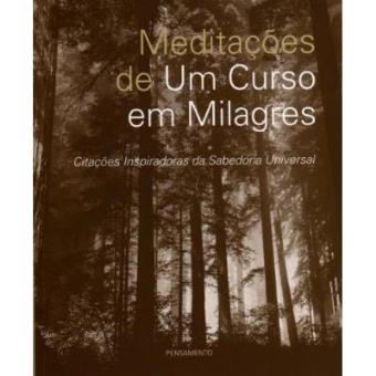 Meditações De Um Curso Em Milagres - 1