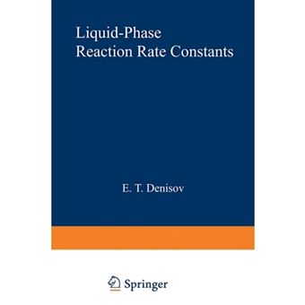 Liquid-Phase Reaction Rate Constants - Paperback / softback - 2012 - 1