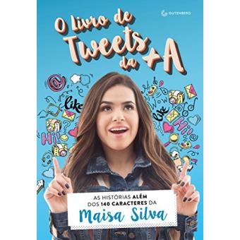 O Livro de Tweets da +A. As Histórias Além dos 140 Caracteres da Maisa Silva - 1