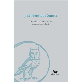 O Paraiso Perdido: Ensaios De Reconciliacao - 1