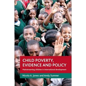 Child Poverty, Evidence and Policy - Mainstreaming Children in International Development - Paperback - 2011 - 1