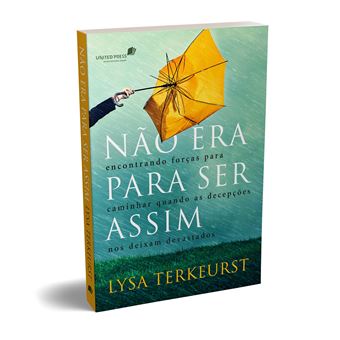 NÃO ERA PARA SER ASSIM: Encontrando forças para caminhar quando as decepções nos deixam devastados - 1