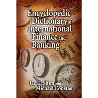 Encyclopedic Dictionary of International Finance and Banking - Hardback - 2001 - 1