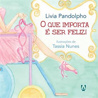 O Que Importa É Ser Feliz! - 1