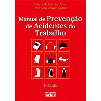 Manual De Prevenção De Acidentes Do Trabalho. Aspectos Técnicos E Legais - 1