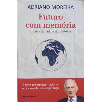 Futuro com memória, lições da vida e da história. - 1
