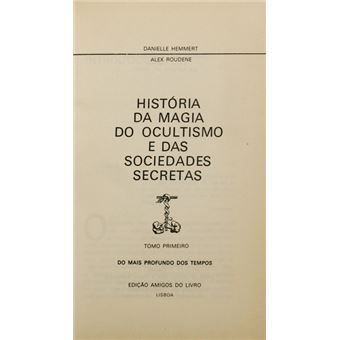 História da magia do ocultismo e das sociedades secretas. [18 vols.] - 1