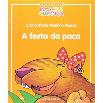 A Festa Da Paca - Coleção Biblioteca Marcha Criança - 1