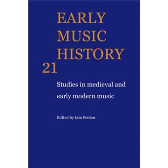 Early Music History - Studies in Medieval and Early Modern Music - Paperback - 2009 - 1