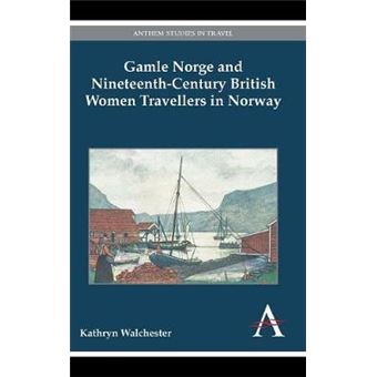 Gamle Norge and Nineteenth-Century British Women Travellers in Norway - 1