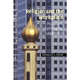 Religion and the Workplace - Pluralism, Spirituality, Leadership - Paperback - 2003 - 1