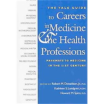 A Yale Guide To Careers In Medicine & The Health Professions - 1