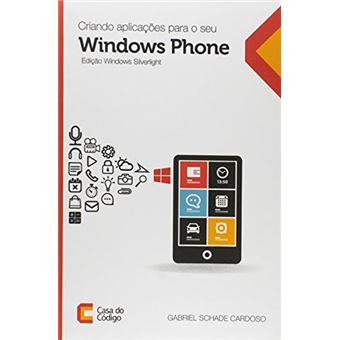 Criando Aplicações Para o Seu Windows Phone. Edição Windows Silverlight - 1