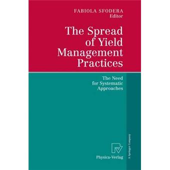 The Spread of Yield Management Practices - The Need for Systematic Approaches - Paperback - 2005 - 1
