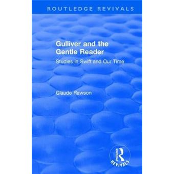 Routledge Revivals Gulliver And The Gentle Reader 1991 Studies In Swift And Our Time - 1