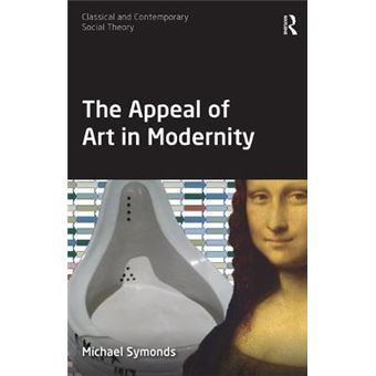 The Appeal Of Art In Modernity - 1