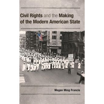Civil Rights and the Making of the Modern American State - Hardback - 2014 - 1