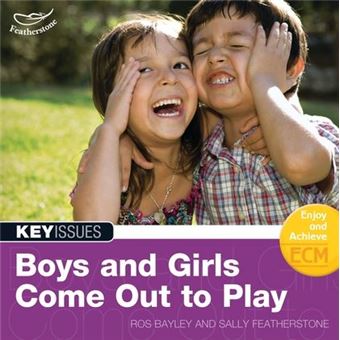 Boys and Girls Come Out to Play - Not Better or Worse, Just Different - Paperback - 2005 - 1