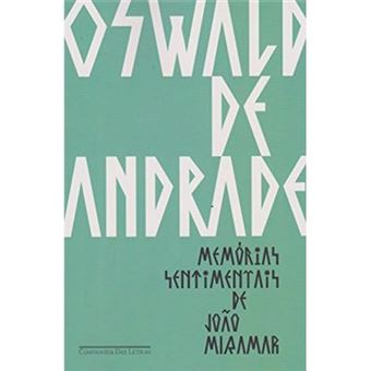 Memórias Sentimentais De João Miramar - 1