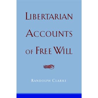 Libertarian Accounts of Free Will - Paperback - 2005 - 1