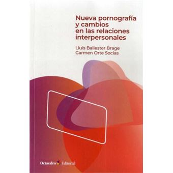 Nueva Pornografía Y Cambios En Las Relaciones Interpersonales - 1