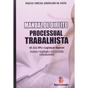 Manual De Direito Processual Trabalhista. Cf, Clt, Cpc E Legislação Especial - 1