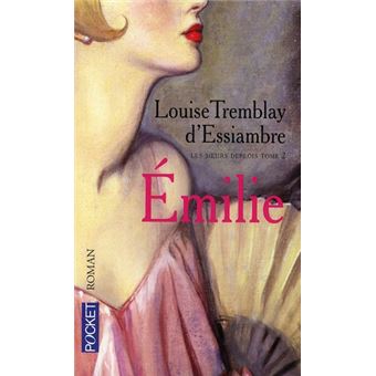 Les Soeurs Deblois T.2 : Emilie - 1