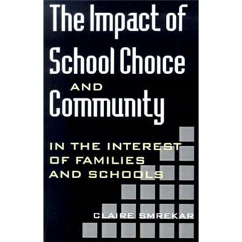 The Impact Of School Choice And Community In The Interest Of Families And Schools Suny Seri Suny Series, Youth Social Services, Schooling, And Public Policy - 1