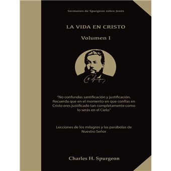 La Vida En Cristo  Life In Christ In Spanish Lecciones De Los Milagros Y Las Parbolas De Nuestro Seor Jesus Solamente Por Gracia El Poder Del Evangelio El - 1