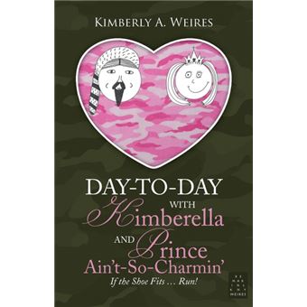 Day-To-Day with Kimberella and Prince Ain't-So-Charmin' - If the Shoe Fits ... Run! - Paperback / softback - 2014 - 1