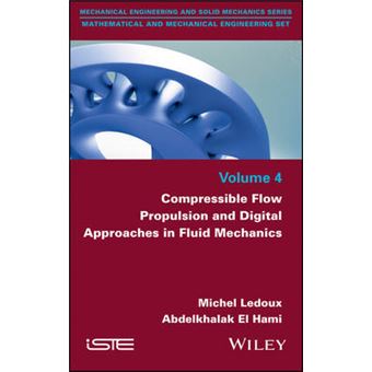 Compressible Flow Propulsion And Digital Approaches In Fluid Mechanics 4 Mechanical Engineering Ans Solid Mechanics Mathematical And Mechanical Engineering Set - 1