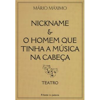 NickName & o Homem Que Tinha a Música na Cabeça - 1