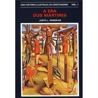 Historia Ilustrada Do Cristianismo, Uma - Vol. 1 - A Era Dos Martires - 1