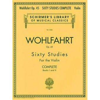 Wohlfahrt - Op. 45: 60 Studies for the Violin - Complete Books I and II - Paperback - 2005 - 1